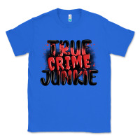 True Royal true crime junkie Classic Tee - MaliasSmallBusiness