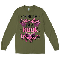 Army Green i'm not a booksorm i'm a book dragon Long Sleeve Tee - MaliasSmallBusiness