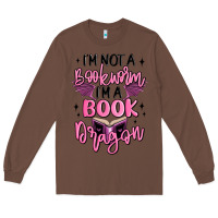 Chestnut i'm not a booksorm i'm a book dragon Long Sleeve Tee - MaliasSmallBusiness