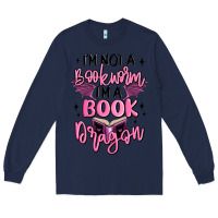 Navy i'm not a booksorm i'm a book dragon Long Sleeve Tee - MaliasSmallBusiness