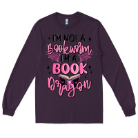 Plum i'm not a booksorm i'm a book dragon Long Sleeve Tee - MaliasSmallBusiness