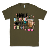 Army Green half baddie half coffee Classic Tee - MaliasSmallBusiness