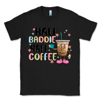 Black half baddie half coffee Classic Tee - MaliasSmallBusiness