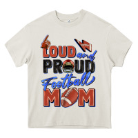 Cream loud and proud football mom Heavy Core Tee - Zillion Design Studio