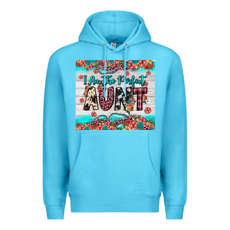 I Am Perfect Aunt Premium Hoodie by JahusDesignShop | Teevron