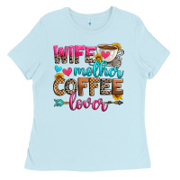 Baby Blue wife mother coffee lover Ladies Tee - Zillion Design Studio