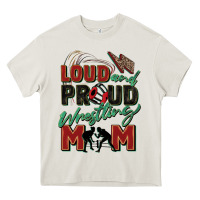 Cream loud and proud wrestling mom Heavy Core Tee - Zillion Design Studio