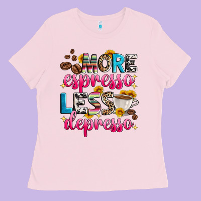 More Espresso Less Depresso Ladies Tee Designed By Zillion Design Studio