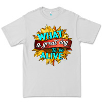 Dove Grey what a great day to be alive Premium Tee - HRA Design Shop