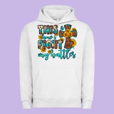 This Is How I Fight My Battles Urban Hoodie Designed By Oliviacreatesart