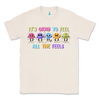 Natural it's okay to feel all the feels Classic Tee - MaliasSmallBusiness