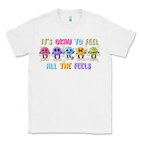 White it's okay to feel all the feels Classic Tee - MaliasSmallBusiness