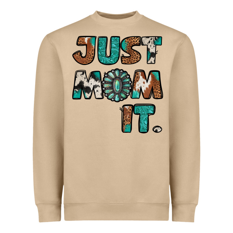 Just Mom It Heavyweight Sweatshirt by Jasminsmagicworld | Teevron
