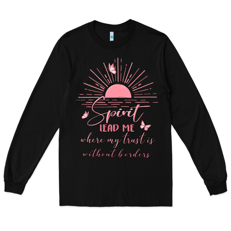 Spririt Religious Quote Long Sleeve Tee by MaliasSmallBusiness | Teevron