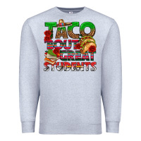 Heather Grey Taco 'Bout Great Students Premium Sweatshirt - texasbilliewilder