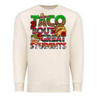 Sandshell Taco 'Bout Great Students Premium Sweatshirt - texasbilliewilder
