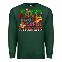 Sports Green Taco 'Bout Great Students Premium Sweatshirt - texasbilliewilder