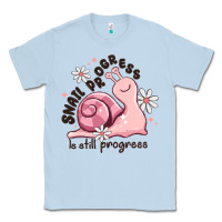 Dusty Blue snail progress is stil progress Classic Tee - MaliasSmallBusiness