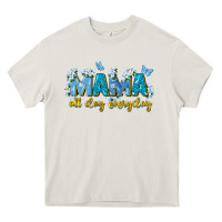 Cream mama all day everyday Heavy Core Tee - Zillion Design Studio