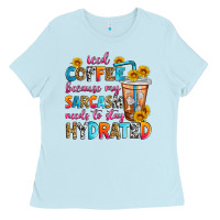 Baby Blue iced coffee because my sarcasm needs to stay hydra Ladies Tee - Zillion Design Studio