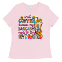 Bubblegum Pink iced coffee because my sarcasm needs to stay hydra Ladies Tee - Zillion Design Studio