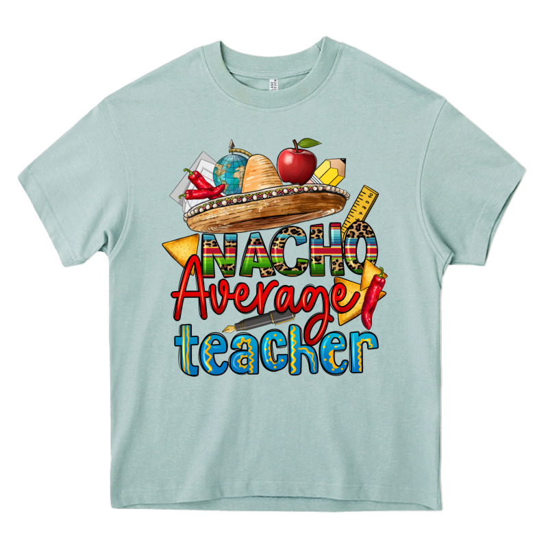 Nacho Average Teacher Heavy Core Tee by CTS Tumbler Store | Teevron