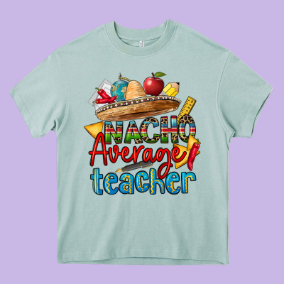 Nacho Average Teacher Heavy Core Tee Designed By Cts Tumbler Store