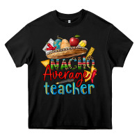 Black nacho average teacher Heavy Core Tee - CTS Tumbler Store