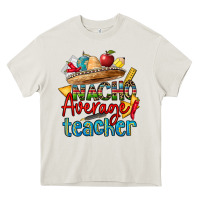 Cream nacho average teacher Heavy Core Tee - CTS Tumbler Store