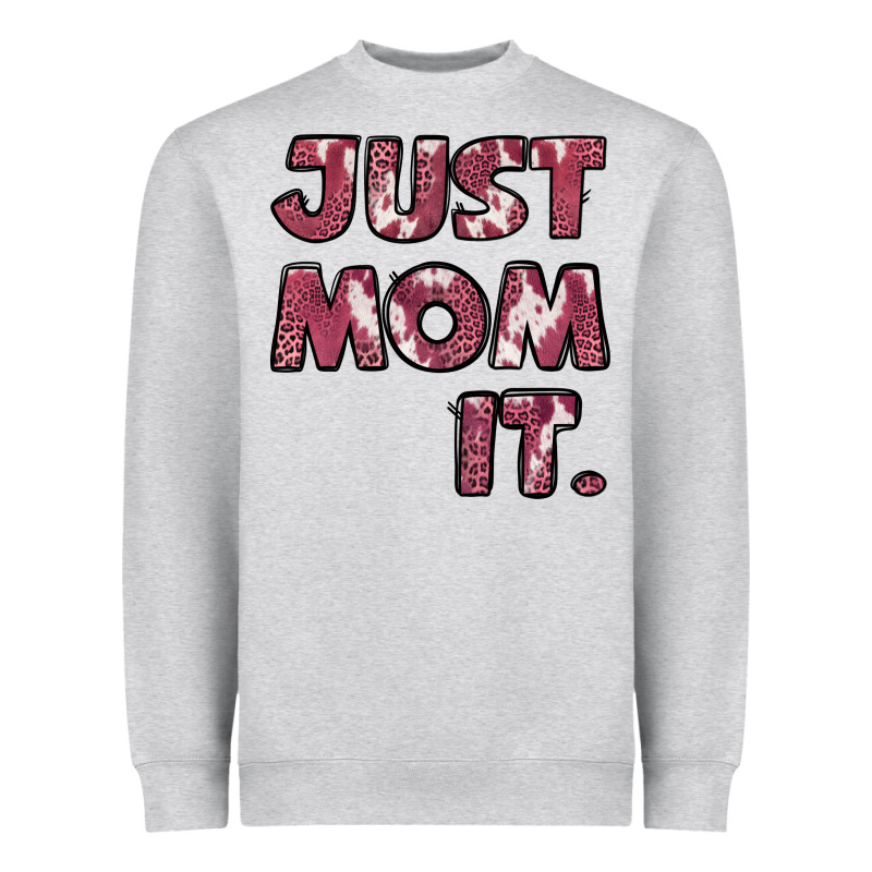 Just Mom It Heavyweight Sweatshirt by Jasminsmagicworld | Teevron