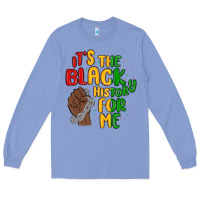 Colony Blue it s the black history for me Long Sleeve Tee - MaliasSmallBusiness