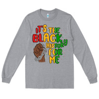 Heather Grey it s the black history for me Long Sleeve Tee - MaliasSmallBusiness