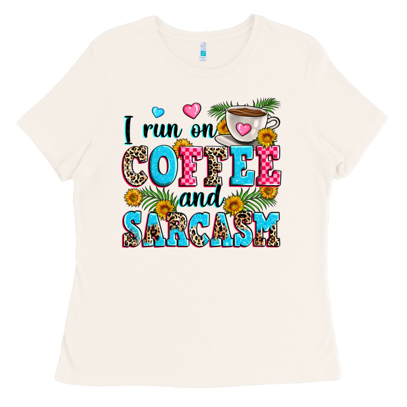 I Run On Coffee And Sarcasm Ladies Tee by Zillion Design Studio | Teevron