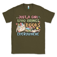 Army Green just a girl who brings books everywhere Classic Tee - MaliasSmallBusiness