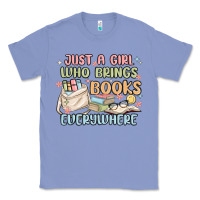 Colony Blue just a girl who brings books everywhere Classic Tee - MaliasSmallBusiness