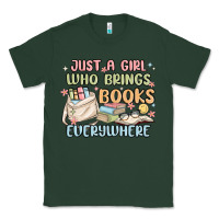 Sports Green just a girl who brings books everywhere Classic Tee - MaliasSmallBusiness