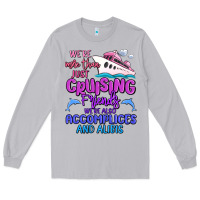 We're More Than Just Cruising Friends Long Sleeve Tee | Teevron