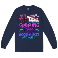 Navy we're more than just cruising friends Long Sleeve Tee - MaliasSmallBusiness