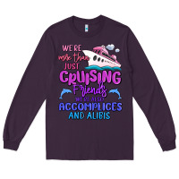 Plum we're more than just cruising friends Long Sleeve Tee - MaliasSmallBusiness