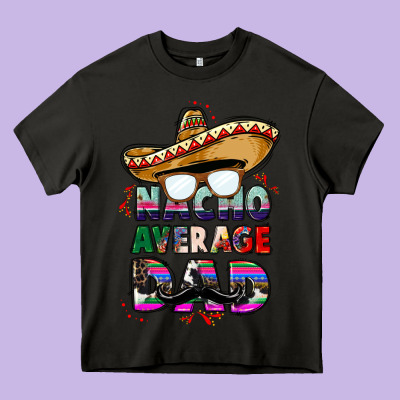 Nacho Average Dad Heavy Core Tee Designed By Cts Tumbler Store