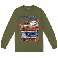 Army Green between the pages of a book is lovely place to be Long Sleeve Tee - MaliasSmallBusiness