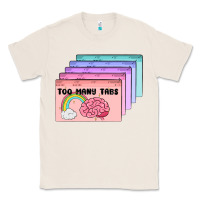 Natural too many tabs Classic Tee - MaliasSmallBusiness