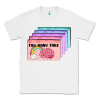 White too many tabs Classic Tee - MaliasSmallBusiness