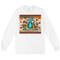 White with god all things are possible matthew 19 26 Long Sleeve Tee - JahusDesignShop