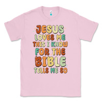Bubblegum Pink jesus loves me this i know for the bible tells me Classic Tee - MaliasSmallBusiness