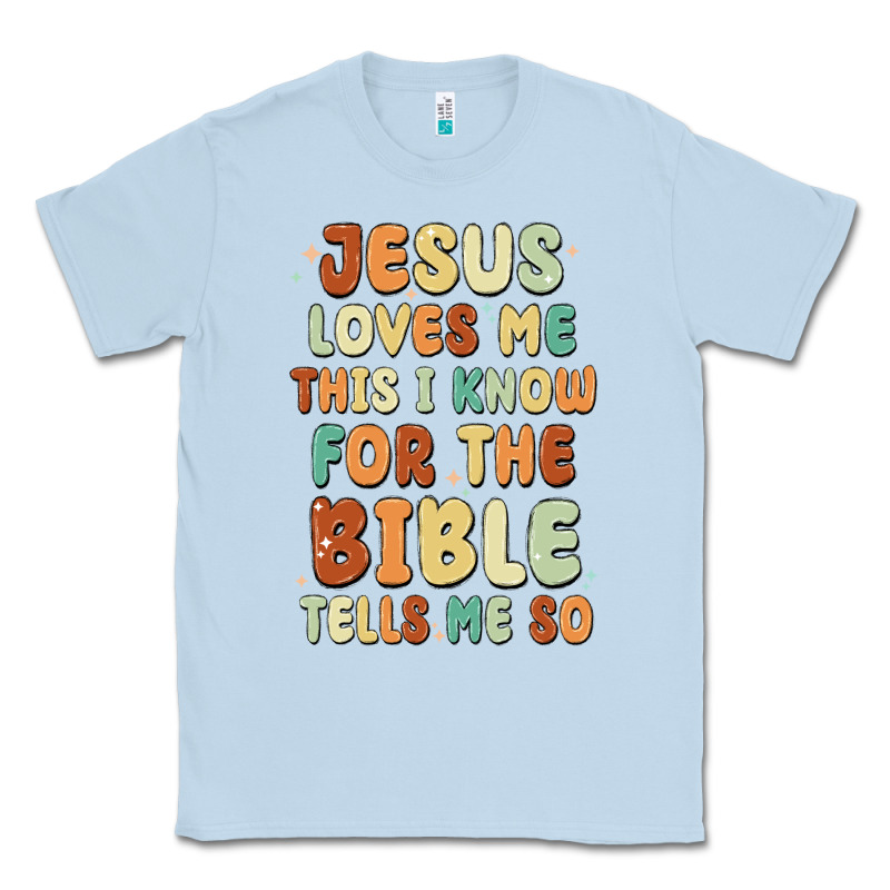 Jesus Loves Me This I Know For The Bible Tells Me Classic Tee by MaliasSmallBusiness | Teevron