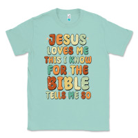 Seafoam jesus loves me this i know for the bible tells me Classic Tee - MaliasSmallBusiness