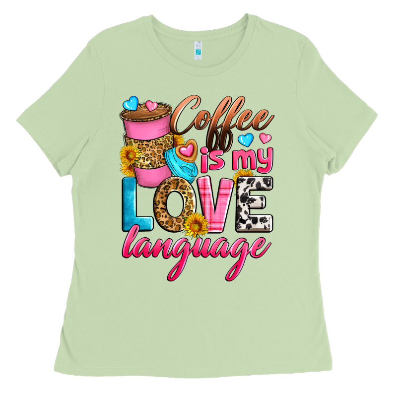 Coffee Is My Love Language Ladies Tee by Zillion Design Studio | Teevron