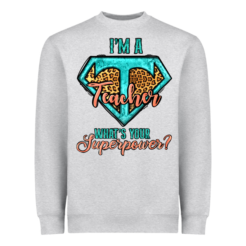 I'm A Teacher What's Your Superpower Leopard Heavyweight Sweatshirt by Jasminsmagicworld | Teevron