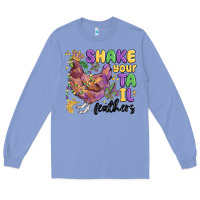 Colony Blue shake your tail feathers Long Sleeve Tee - MaliasSmallBusiness